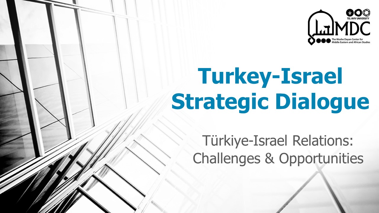 Türkiye-Israel Relations: Challenges & Opportunities - 9.8.2023